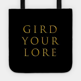 GIRD YOUR LORE Tote