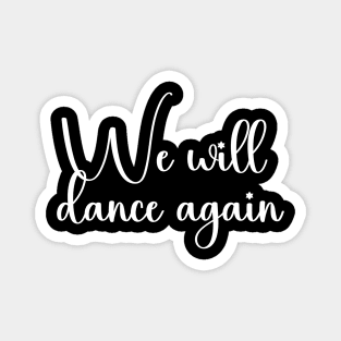 We Will Dance Again. Support Israel Magnet