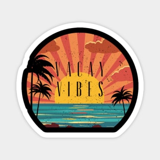 Vacay Vibes 1 Magnet