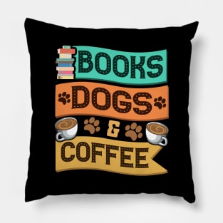 Books Dogs and Coffee Adorable Book Lover Obsessed Pillow