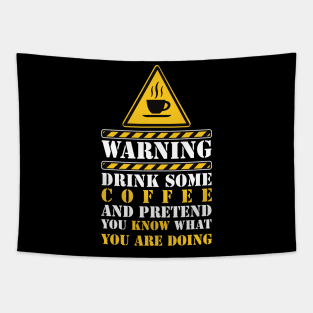 warning drink some coffee Tapestry