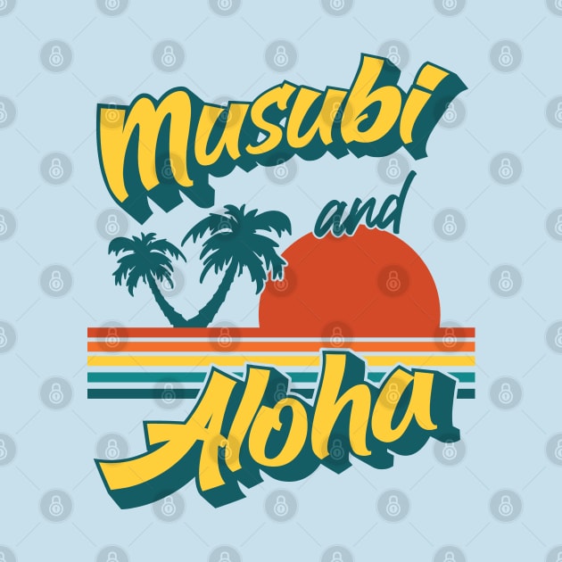 Musubi Aloha Retro Hawaii by Huhnerdieb Apparel