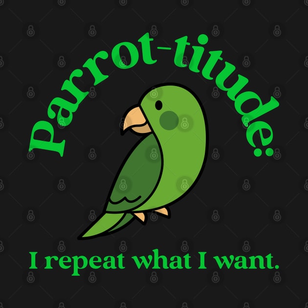 parrot-titude: I repeat what I want by juinwonderland 41