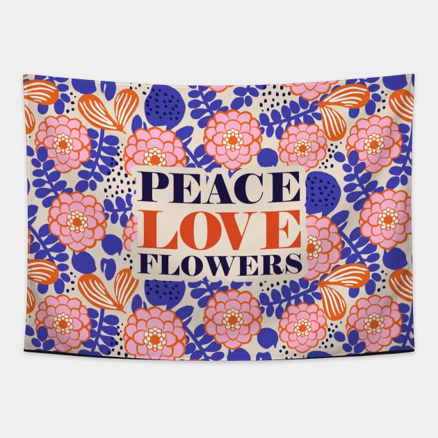 Peace Love Flowers Quote Art print with Floral pattern in Pink and Blue on cream background Tapestry by MinkkiDraws