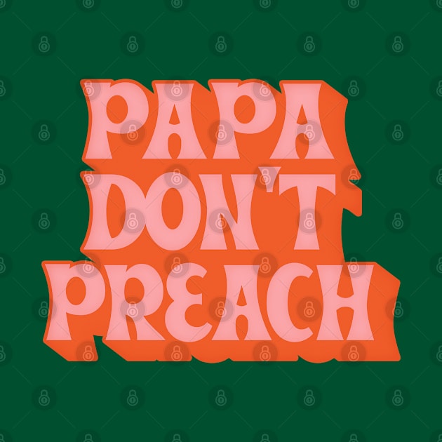 Papa Don't Preach // 80s Vintage Style by DankFutura