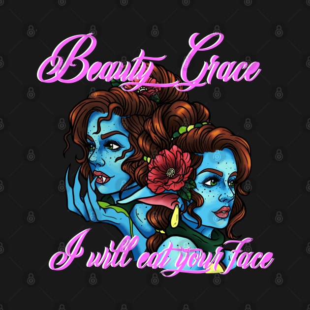 Beauty, Grace, I will eat your face by ReclusiveCrafts