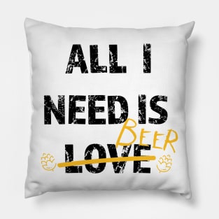 Funny gift idea for beer drinkers - All i need is Beer Pillow