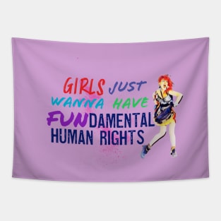 Girls just wanna have fundamental human rights Tapestry