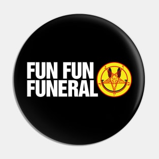 Fun Funeral Pin