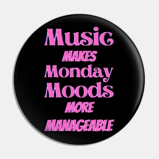 Music makes Monday moods more manageable - Pink Txt Pin