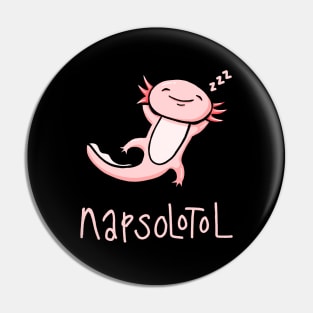 Funny Axolotl Pun Napsolotl Pin