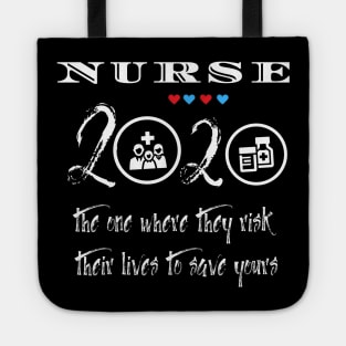 Nurse 2020 risk their lives to save yours Tote