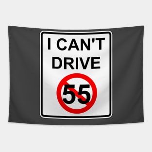 I Can't Drive 55 - v2 Tapestry