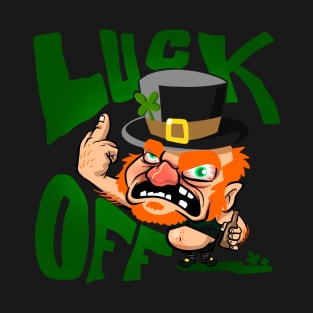 Luck Off T-Shirt