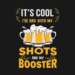 It's Cool I've Both My Shots And My Booster T-Shirt