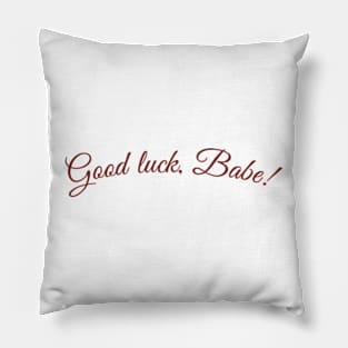 Good Luck, Babe! Chappell Roan Pillow