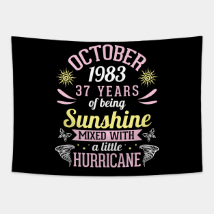 Born In October 1983 Happy 37 Years Of Being Sunshine Mixed Hurricane Mommy Daughter Tapestry