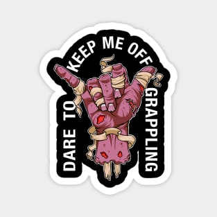 Dare to keep me off grappling vintage pink Magnet