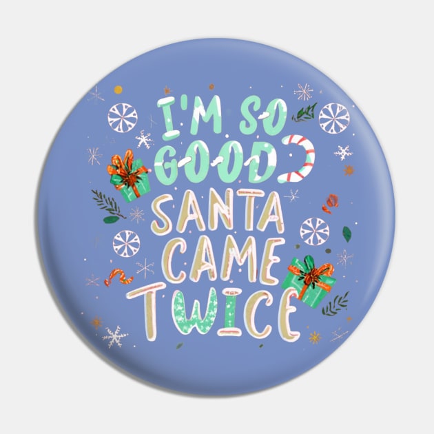 Santa Came Twice Pin by BukovskyART