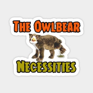 The Owlbear Necessities Magnet