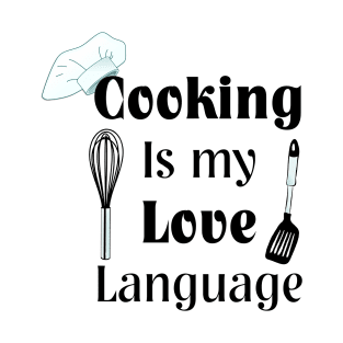 Cooking Is My Love Language T-Shirt