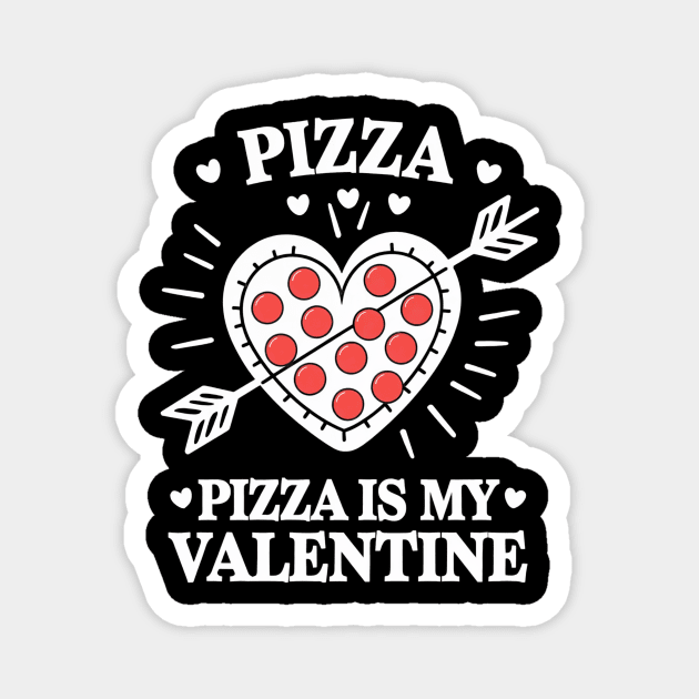 Pizza Is My Valentine Funny Valentines Day Heart Magnet by ArtistTee ⭐⭐⭐⭐⭐