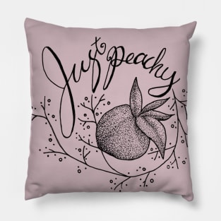 Just Peachy - puns, positive, floral Pillow