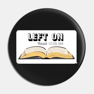 Left on Read Funny Texting Book Worm Readers Pin