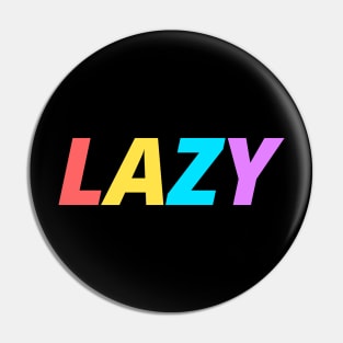 LAZY Pin