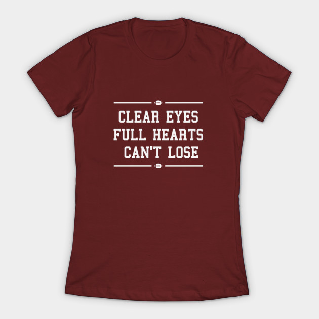 Disover Clear Eyes Full Hearts Cant Lose NFL Quotes - Clear Eyes Full Hearts Cant Lose - T-Shirt