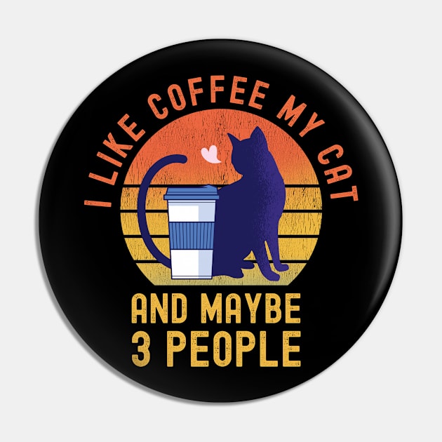 I Like Coffee My Cat and Maybe 3 People Pin by Meow_My_Cat