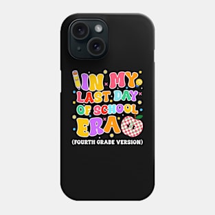 In My Last Day Of-School Era 4th grade Version gift for boys girls kids Phone Case