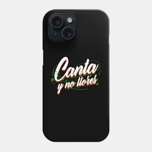 Canta y no llores - white design Phone Case