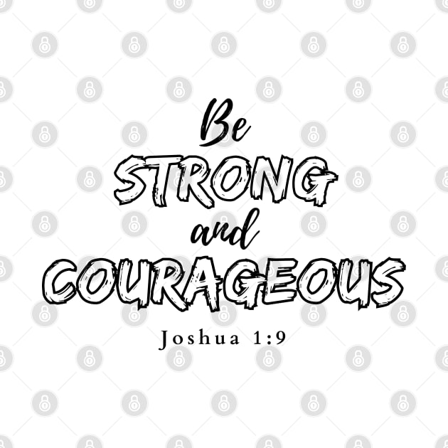 Be strong and courageous Joshua 1:9 Christian by HisPromises