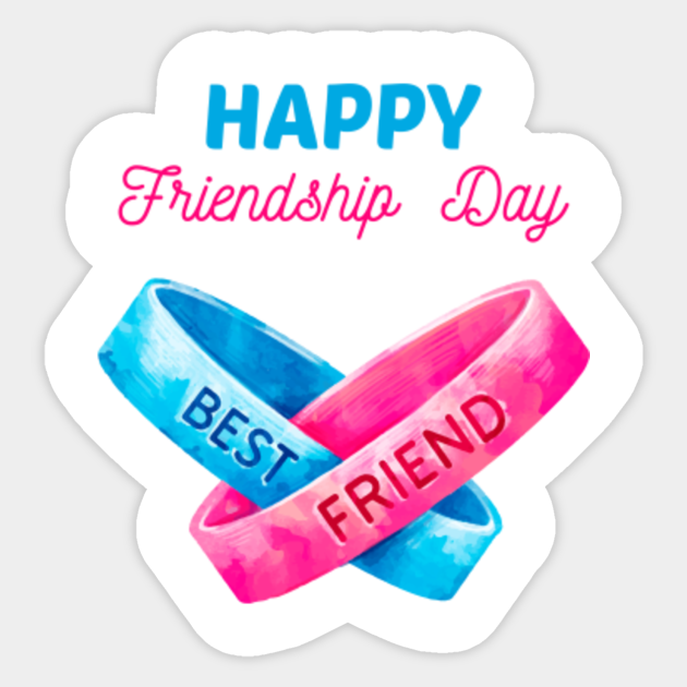 Happy Friendship Day Best Friends Gift Friendship Day Aufkleber Teepublic De