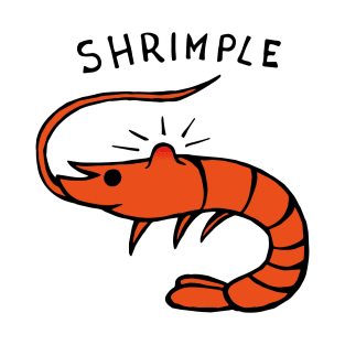 Shrimple Pimple Shrimp T-Shirt