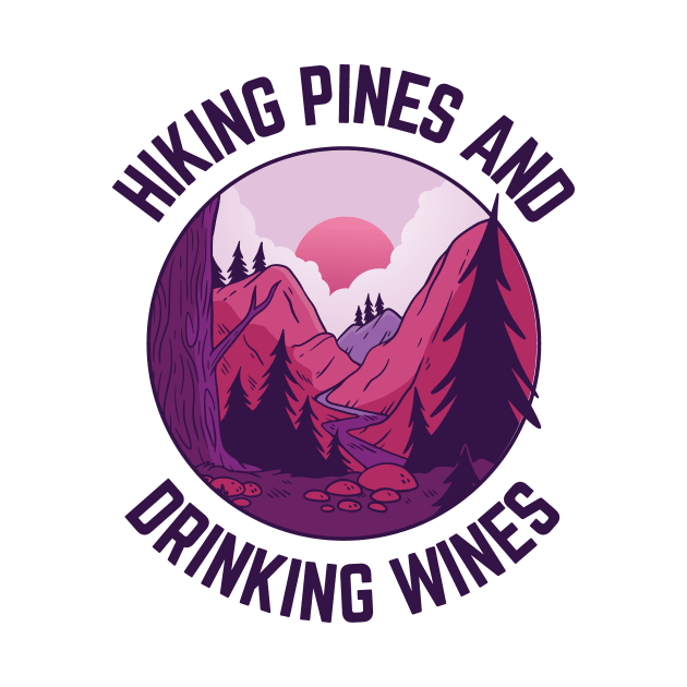 Hiking Pines and Drinking Wines by TrailsThenAles