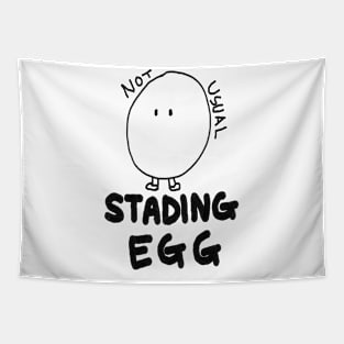 Standing Egg, not usual Tapestry