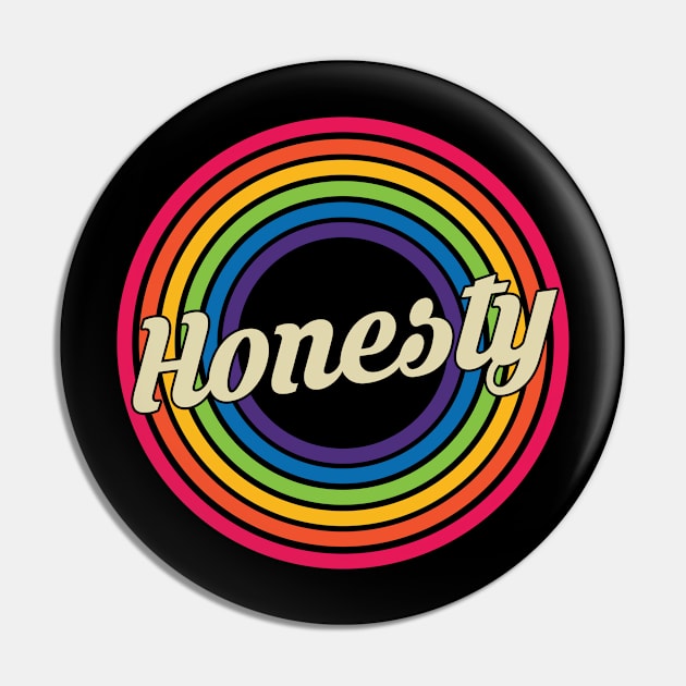 Honesty - Retro Rainbow Style Pin by MaydenArt