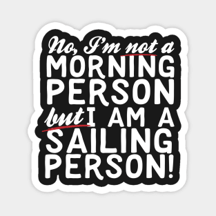 I Am A Sailing Person! Magnet