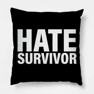 hate survivor Pillow