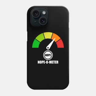 Meter Series - NOPE-O-METER 2 - Nope Icons - Gauge Level 4 - NOPE - 4B Phone Case