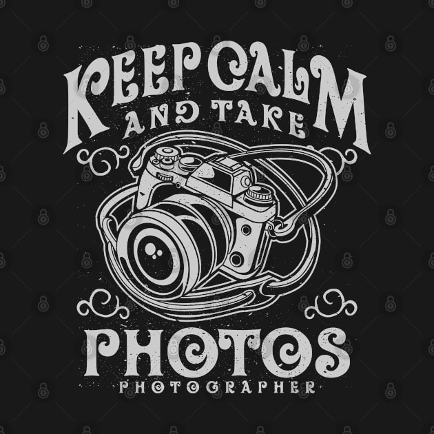Keep Calm and Take Photos by Jarecrow 
