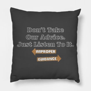 Improper Guidance Pillow