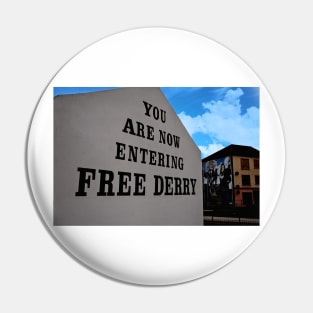 You Are Now Entering Free Derry Pin