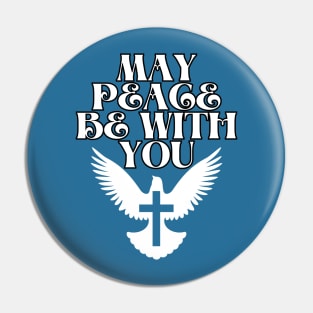 May Peace be with you with the dove and cross Fritts cartoons Pin