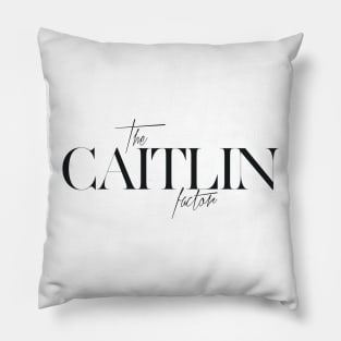 The Caitlin Factor Pillow