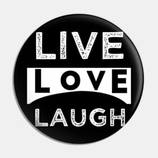 Live love laugh Pin