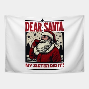 Dear Santa…My Sister Did It: Vintage Santa Art Design Tapestry