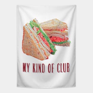 My kind of Club Tapestry